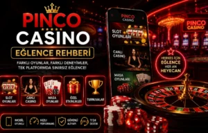 Pinco Casino eğlence rehberi slot oyunları canlı casino ve masa oyunları temalı görsel