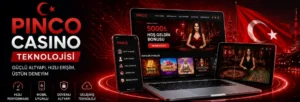Pinco Casino teknolojisi modern altyapı mobil uyumluluk ve dijital casino platformu